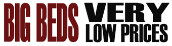 BIG BEDS - LOW PRICES